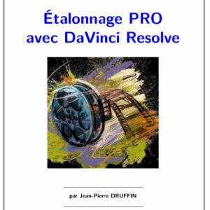 Etalonnage Pro avec DaVinci Resolve