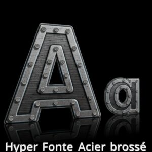 Hyper Fonte Acier brossé (2K)